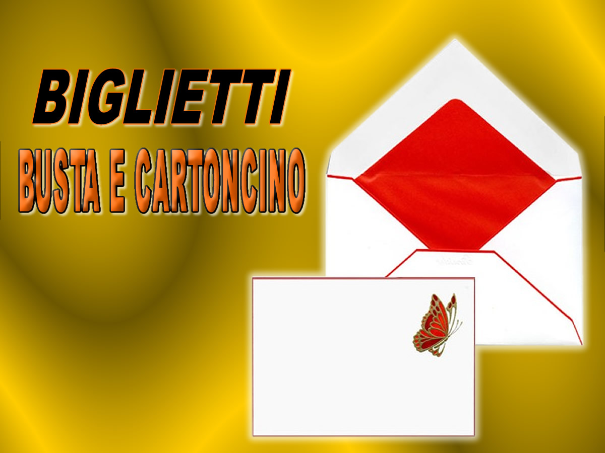 BIGLIETTI BUSTA E CARTONCINO