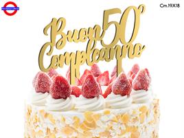 CAKE TOPPER 50 ANNI - PLEX ORO BUON 50° COMP. CM.19X18